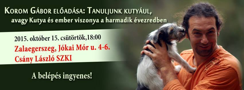  Korom Gábor előadása: Tanuljunk kutyául!