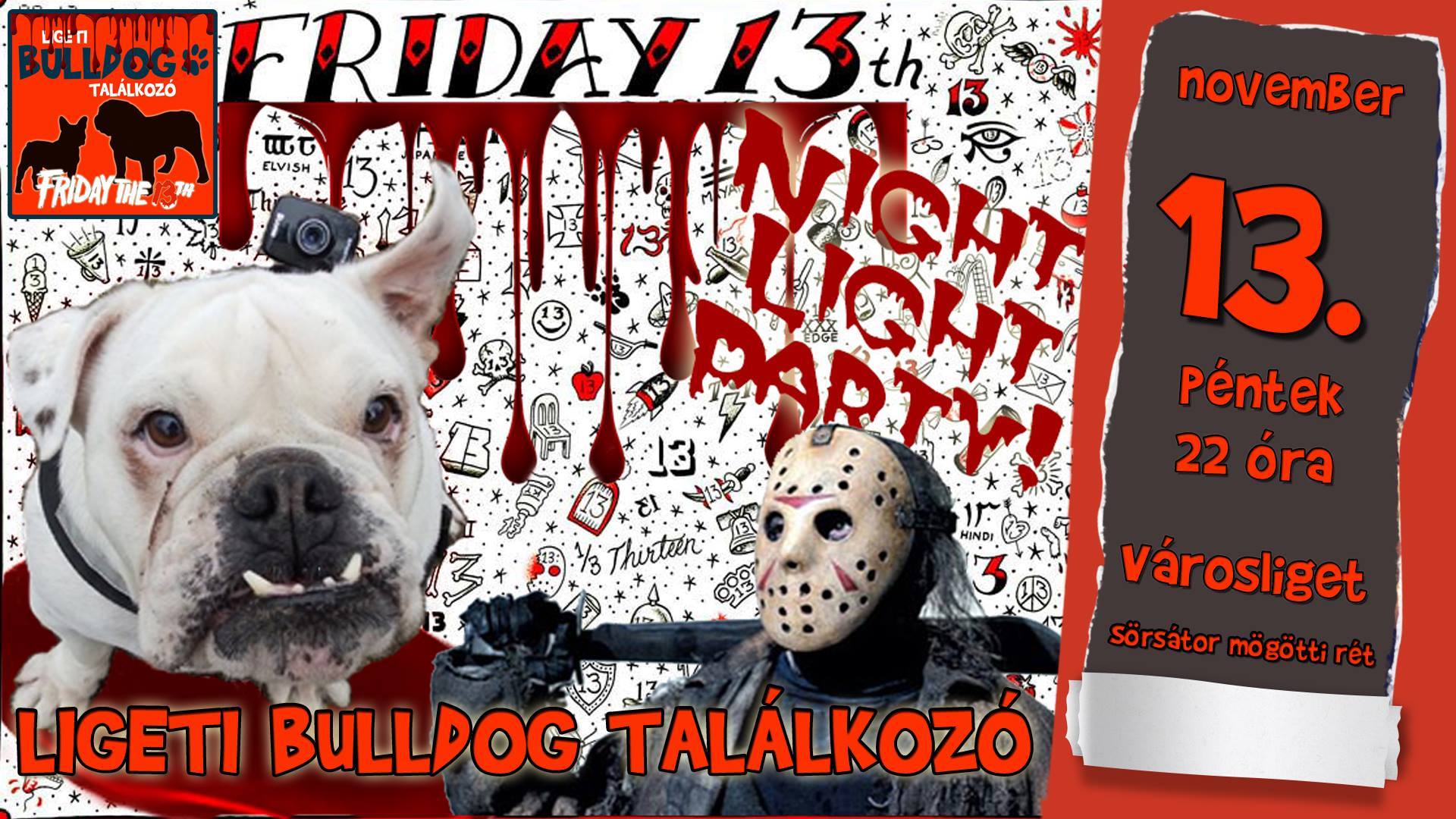  Péntek 13. Éjszakai Bulldog Party - Városliget