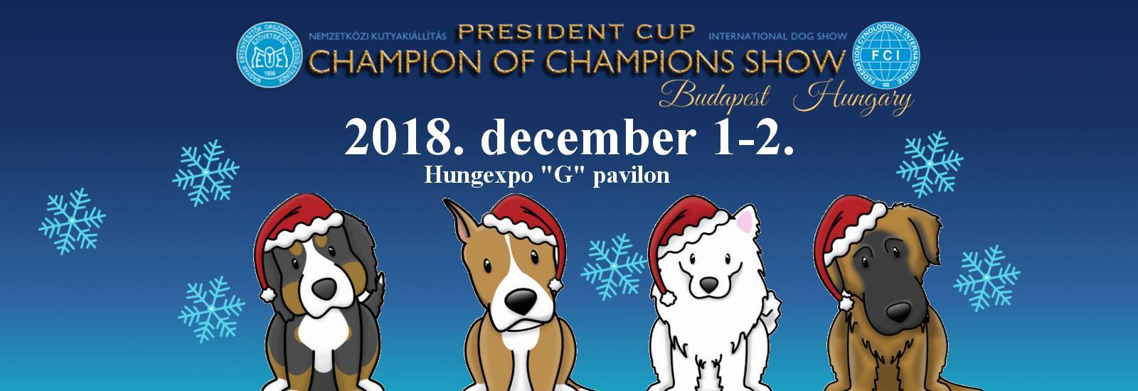 Champion of Champions Show, Hungarian National Breed Speciality, President Cup CACIB Show 2018