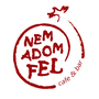 Nem adom fel Café & Bar Nem adom fel Café & Bar